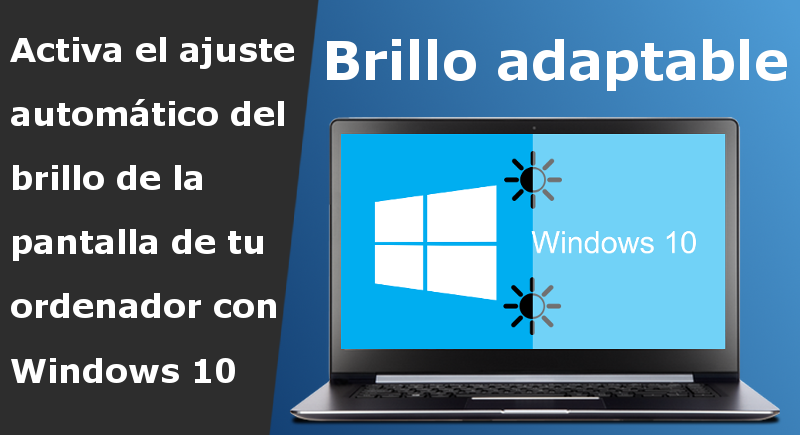 Activar el ajuste de brillo automático en Windows 10