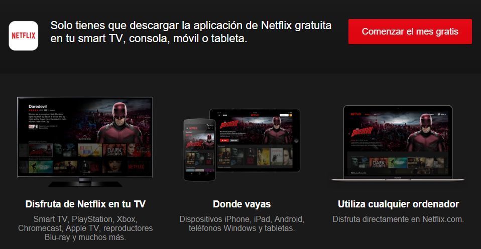 Netflix España ya está aquí disponible en todos los dispositivo gratis durante un mes