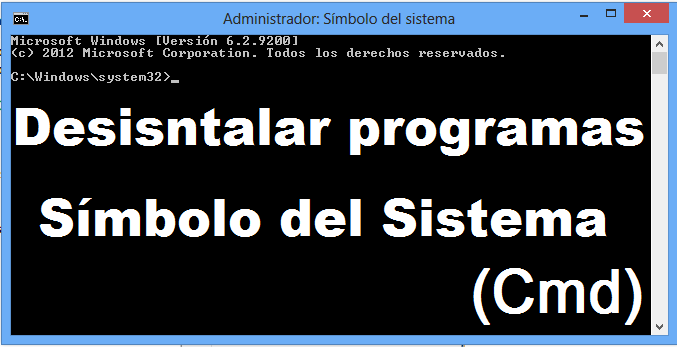 Como desinstalar programas desde Simbolos del Sistema en Windows 10, 8, 7 y  XP. (CMD)