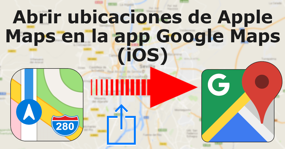 como abrir las ubicaciones de los Mapas de Apple en la aplicacion de Google Maps