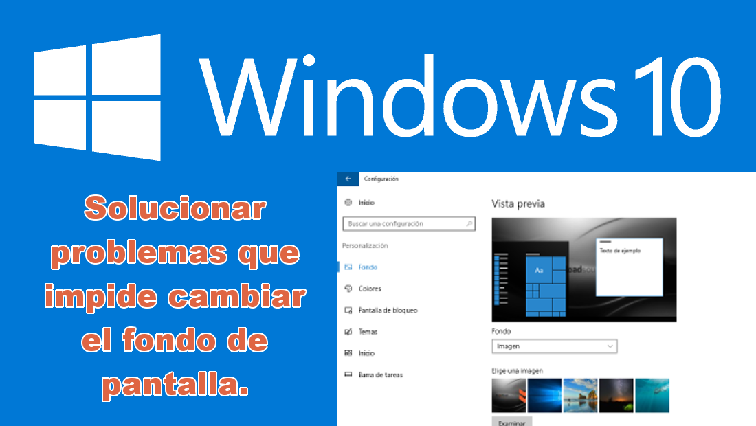 Solucionar problema que impide cambiar el fondo de pantalla de Windows 10