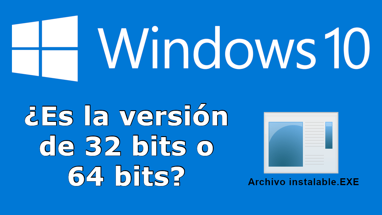 como  saber si un archivo EXE es de 32 o 64 bits en Windows