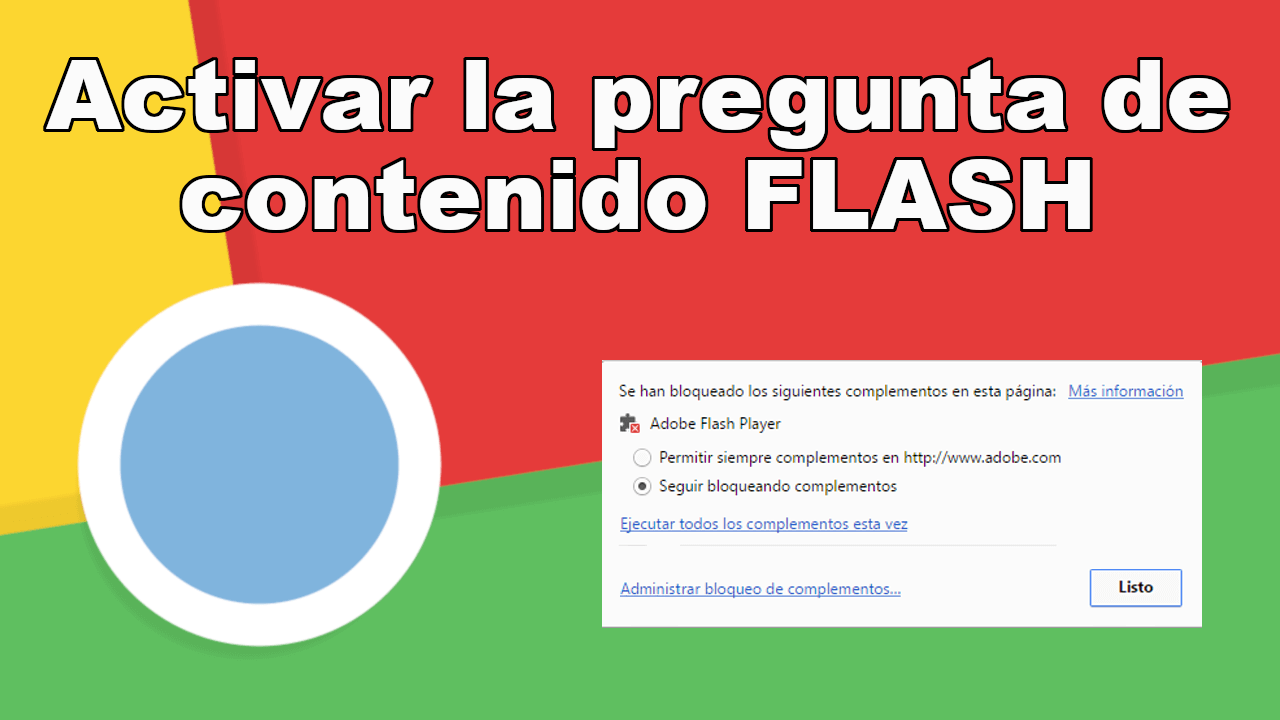 como activar la pregunta sobre contenido flash en Google Chrome