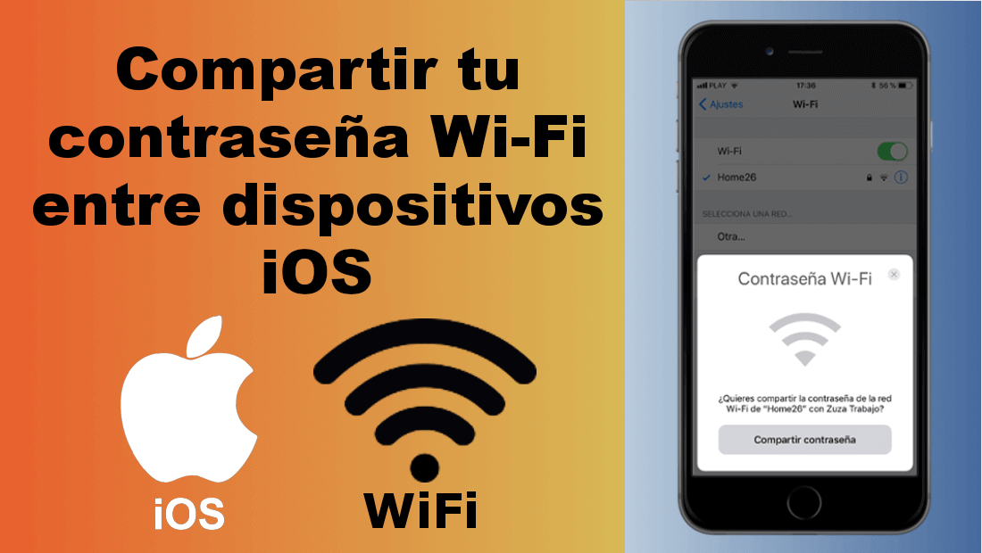 Como compartir la contraseña Wifi de una red entre dispositivos iOS sin tener que recordarla o introducirla manualmente