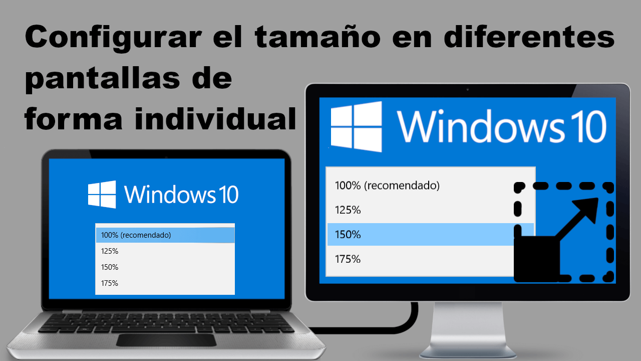 Configurar escala/tamaño en varias pantallas | Windows 10
