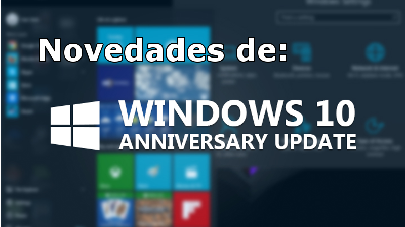 novedades de la actualización de Windows 10 aniversario del 2 de Agosto 